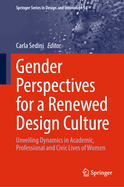 Gender Perspectives for a Renewed Design Culture: Unveiling Dynamics in Academic, Professional and Civic Lives of Women