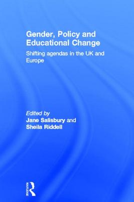 Gender, Policy and Educational Change: Shifting Agendas in the UK and Europe - Riddell, Sheila (Editor), and Salisbury, Jane (Editor)