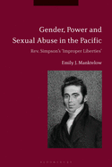 Gender, Power and Sexual Abuse in the Pacific: Rev. Simpson's "Improper Liberties"