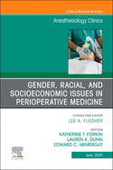 Gender, Racial, and Socioeconomic Issues in Perioperative Medicine, an Issue of Anesthesiology Clinics: Volume 38-2