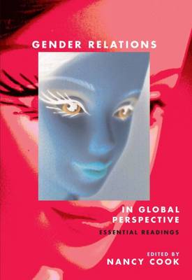 Gender Relations in Global Perspective: Essential Readings - Cook, Nancy, Professor (Editor)