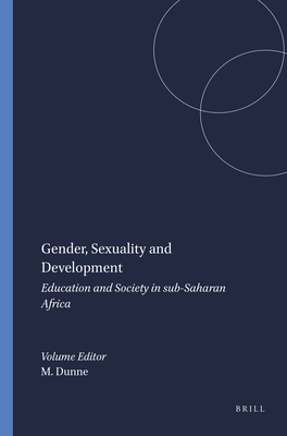 Gender, Sexuality and Development: Education and Society in Sub-Saharan Africa - Dunne, Mirad