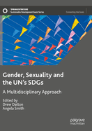 Gender, Sexuality and the Un's Sdgs: A Multidisciplinary Approach