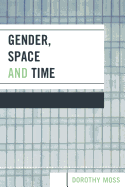 Gender, Space, and Time: Women and Higher Education