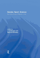 Gender, Sport, Science: Selected Writings of Roberta J. Park
