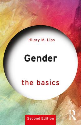 Gender: The Basics: 2nd edition - Lips, Hilary M.
