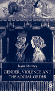 Gender, Violence and the Social Order