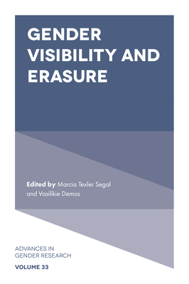 Gender Visibility and Erasure - Demos (Editor), and Segal, Marcia Texler (Editor)