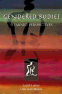 Gendered Bodies: Feminist Perspectives - Lorber, Judith