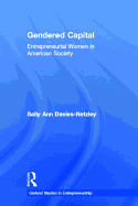 Gendered Capital: Entrepreneurial Women in American Enterprise