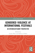 Gendered Violence at International Festivals: An Interdisciplinary Perspective