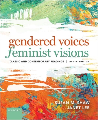 Gendered Voices, Feminist Visions - Shaw, Susan M, and Lee, Janet
