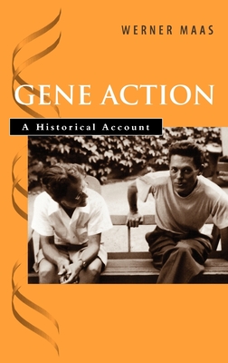 Gene Action: A Historical Account - Maas, Werner Karl