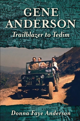 Gene Anderson: Trailblazer to Tedim - Anderson, Donna Faye