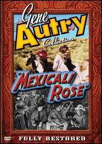 Gene Autry Collection: Mexicali Rose - George Sherman