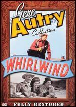 Gene Autry Collection: Whirlwind