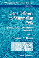 Gene Delivery to Mammalian Cells: Volume 1: Nonviral Gene Transfer Techniques