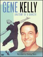 Gene Kelly: Anatomy of a Dancer