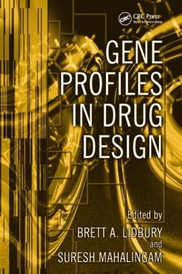 Gene Profiles in Drug Design - Lidbury, Brett A (Editor), and Mahalingam, Suresh (Editor)