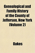 Genealogical and Family History of the County of Jefferson, New York (Volume 2)