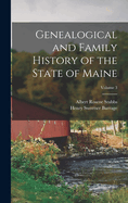 Genealogical and Family History of the State of Maine Volume 3