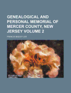 Genealogical and Personal Memorial of Mercer County, New Jersey; Volume 2