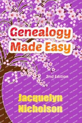 Genealogy Made Easy: 2nd Edition - Nicholson, Jacquelyn