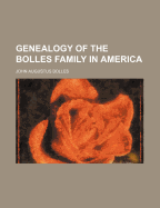 Genealogy of the Bolles Family in America