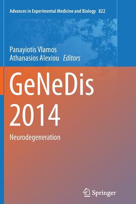 Genedis 2014: Neurodegeneration - Vlamos, Panayiotis (Editor), and Alexiou, Athanasios (Editor)