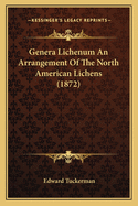 Genera Lichenum An Arrangement Of The North American Lichens (1872)