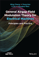 General Airgap Field Modulation Theory for Electrical Machines: Principles and Practice