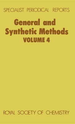 General and Synthetic Methods: Volume 4 - Pattenden, G (Editor)