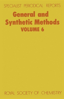 General and Synthetic Methods: Volume 6 - Pattenden, G (Editor)