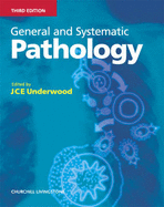 General and Systematic Pathology - Underwood, James C E, MD, Frcp (Editor)