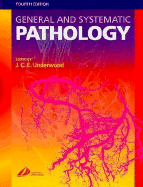 General and Systematic Pathology - Underwood, James C E, MD, Frcp