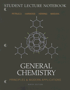 General Chemistry Student Lecture Notebook: Principles & Modern Applications - Petrucci, Ralph H, and Harwood, William S, and Herring, F Geoffrey