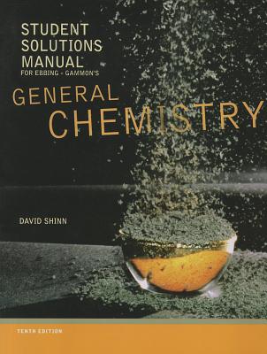 General Chemistry: Student Solutions Manual - Ebbing, Darrell, and Gammon, Steven D