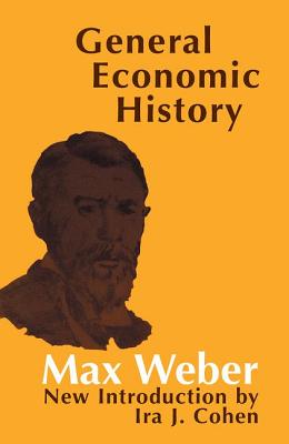 General Economic History - Weber, Max