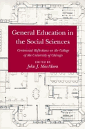 General Education in the Social Sciences: Centennial Reflections on the College of the University of Chicago