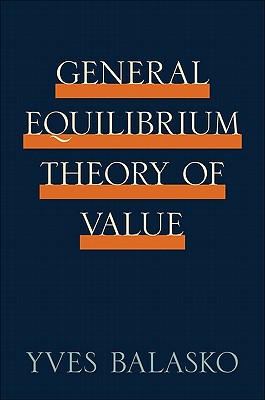 General Equilibrium Theory of Value - Balasko, Yves