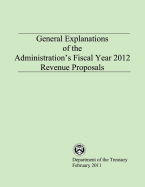 General Explanations of the Administration's Fiscal Year 2012 Revenue Proposals