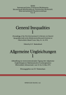 General Inequalities 1 / Allgemeine Ungleichungen 1: Proceedings of the First International Conference on General Inequalities Held in the Mathematical Research Institute at Oberwolfach, Black Forest, May 10-14, 1976 / Abhandlung Zur Erstein...