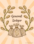 General Ledger Accounting Book: Accounts Journal: General Ledger Accounting Book: Record Books: Accounting Note Pad: Ledger Books for Bills, Shopping: Financial Journal Entries