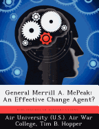 General Merrill A. McPeak: An Effective Change Agent?