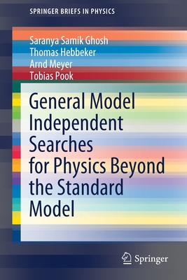 General Model Independent Searches for Physics Beyond the Standard Model - Ghosh, Saranya Samik, and Hebbeker, Thomas, and Meyer, Arnd