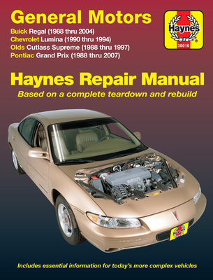 General Motors Buick Regal, Chevrolet Lumina, Olds Cutlass Supreme, Pontiac Grand Prix, 1988-2007 - Editors Haynes (Editor)