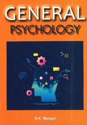 General Psychology - Mangal, S K, Ph.D.