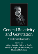 General Relativity and Gravitation: A Centennial Perspective