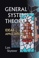 General Systems Theory: Ideas & Applns