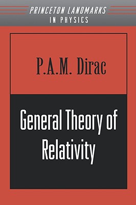 General Theory of Relativity - Dirac, P A M